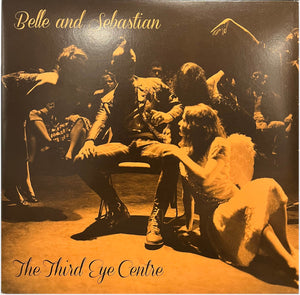 BELLE AND SEBASTIAN | THIRD EYE CENTRE - A COLLECTION OF RARITIES - 2LP - 2014 REISSUE
