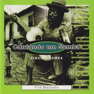 FILO MACHADO | CATANDA UM SAMBA (SINGING SAMBA)