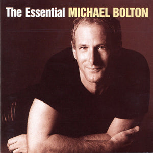 MICHAEL BOLTON | ESSENTIAL (2CD)
