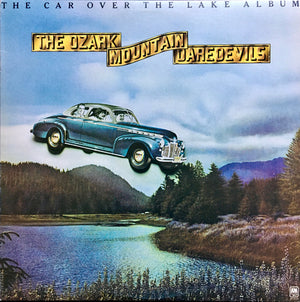 OZARK MOUNTAIN DAREDEVILS | CAR OVER THE LAKE ALBUM - US