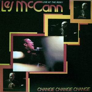 LES MCCANN | CHANGE CHANGE CHANGE - LIVE AT THE ROXY - US