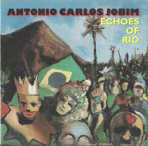 JOBIM ANTONIO CARLOS | ECHOES OF RIO