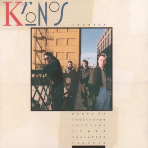 KRONOS QUARTET | SCULTTHORPE/SALLINEN/GLASS/NANCARROW