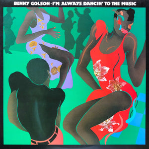 BENNY GOLSON | IM ALWAYS DANCIN TO THE MUSIC - US
