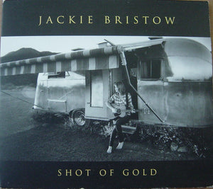 JACKIE BRISTOW | SHOT OF GOLD (DIGI)