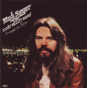 BOB SEGER / AND THE SILVER BULLET BAND | STRANGER IN TOWN (REMASTERED)