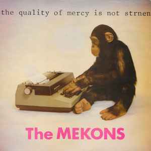 MEKONS | QUALITY OF MERCY IS NOT STRNEN - 1979 UK ORIGINAL