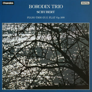SCHUBERT | PIANO TRIO IN E FLAT MAJ OP. 100 - BORODIN TRIO