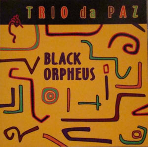 TRIO DA PAZ | BLACK ORPHEUS