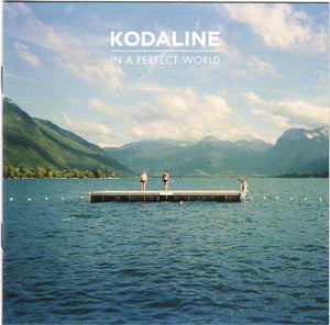 KODALINE | IN A PERFECT WORLD