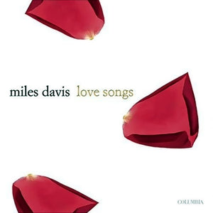 MILES DAVIS | LOVE SONGS