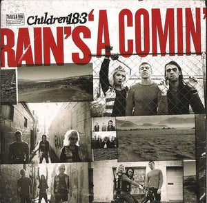 CHILDREN 18.3 | RAINS A COMIN