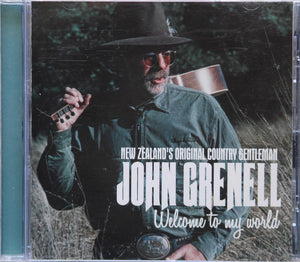 JOHN GRENELL | WELCOME TO MY WORLD  NEW ZEALANDS ORIGINAL COUNTRY GENTLEMAN