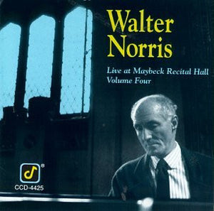 WALTER NORRIS | LIVE AT MAYBECK RECITAL HALL VOLUME FOUR