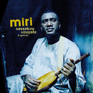 BASSEKOU KOUYATE / BA NGONI | MIRI (DIGI)