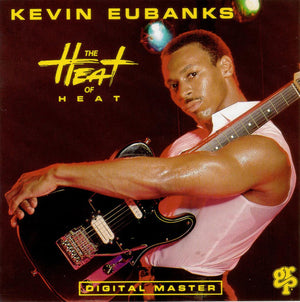 KEVIN EUBANKS | HEAT OF HEAT