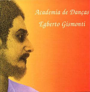EGBERTO GISMONTI | ACADEMIA DE DANCAS