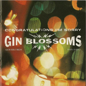 GIN BLOSSOMS | CONGRATULATIONS IM SORRY