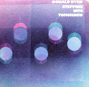 DONALD BYRD | STEPPING INTO TOMORROW - ROUGH - STICKER ON COVER