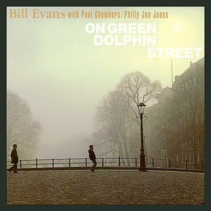 BILL EVANS | ON GREEN DOLPHIN STREET