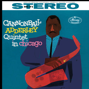CANNONBALL ADDERLEY | CANNONBALL ADDERLEY QUINTET IN CHICAGO - STEREO
