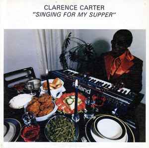 CLARENCE CARTER | SINGING FOR MY SUPPER