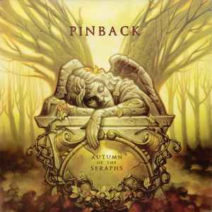 PINBACK | AUTUMN OF THE SERAPHS