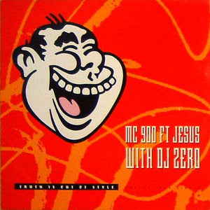 MC 900 FT JESUS | TRUTH IS OUT OF STYLE 12 - EU PRESSING