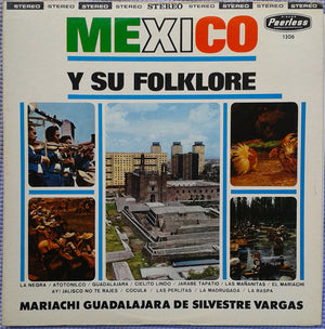 MARIACHI GUADALAJARA DE SILVESTRE VARGAS | MEXICO - Y SU FOLKLORE