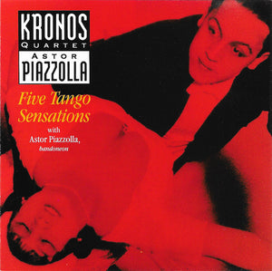 KRONOS QUARTET | FIVE TANGO SENSATIONS