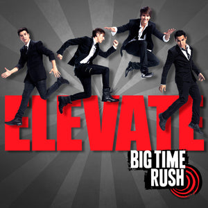 BIG TIME RUSH | ELEVATE