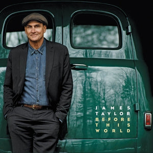 JAMES TAYLOR | BEFORE THIS WORLD (DIGI)