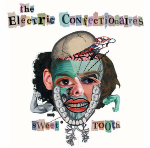 ELECTRIC CONFECTIONAIRES | SWEET TOOTH
