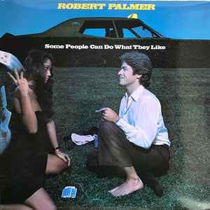 ROBERT PALMER | SOME PEOPLE CAN DO WHAT THEY LIKE - UK