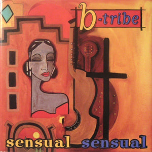 B TRIBE | SENSUAL SENSUAL