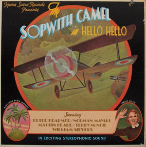 SOPWITH CAMEL | SOPWITH CAMEL IN HELLO HELLO