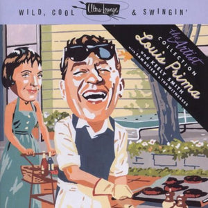 LOUIS PRIMA / KEELY SMITH | WILD COOL AND SWINGIN - ARTIST COLLECTION