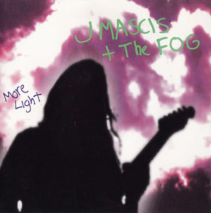 MASCIS J / FOG | MORE LIGHT