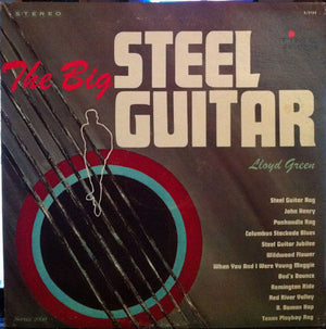 LLOYD GREEN | BIG STEEL GUITAR