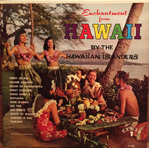 HAWAIIAN ISLANDERS | ENCHANTMENT FROM HAWAII