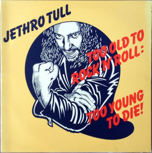 JETHRO TULL | TOO OLD TO ROCK N ROLL TOO YOUNG TO DIE - US PROMO