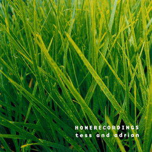 TESS AND ADRIAN | HOMERECORDINGS