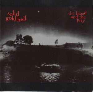 SOLID GOLD HELL | BLOOD AND THE PITY