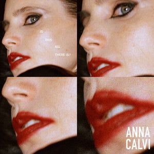 ANNA CALVI | IS THIS ALL THERE IS? EP