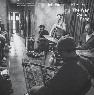 JEFF PARKER / AND ETA IVTET | WAY OUT OF EASY - 2LP