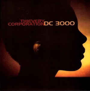 THIEVERY CORPORATION | DC 3000 10