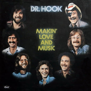 DR HOOK | MAKIN LOVE AND MUSIC