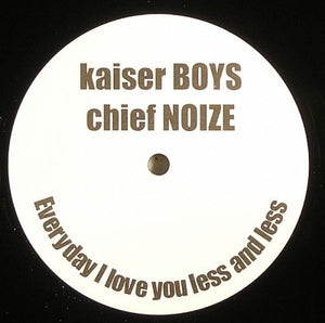 KAISER CHIEFS / BOYS NOIZE | EVERYDAY I LOVE YOU LESS AND LESS 12 - GERMAN BOOTLEG - GENERIC SLEEVE - SINGLE PLAYING SIDE