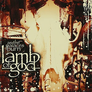 LAMB OF GOD | AS THE PALACES BURN