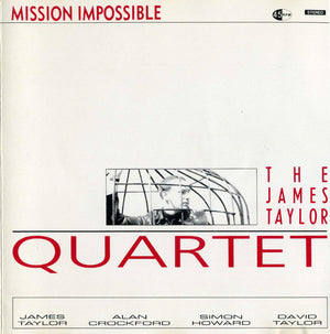 JAMES TAYLOR / QUARTET | MISSION IMPOSSIBLE
